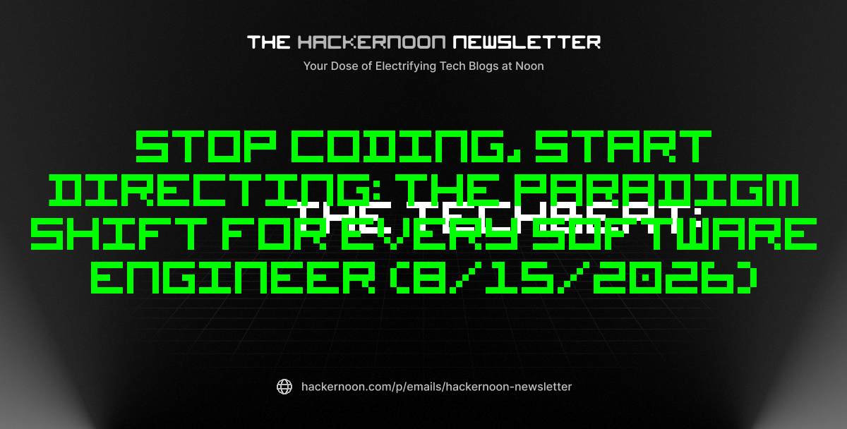 The TechBeat: Stop Coding, Start Directing: The Paradigm Shift for Every Software Engineer (8/15/2026)