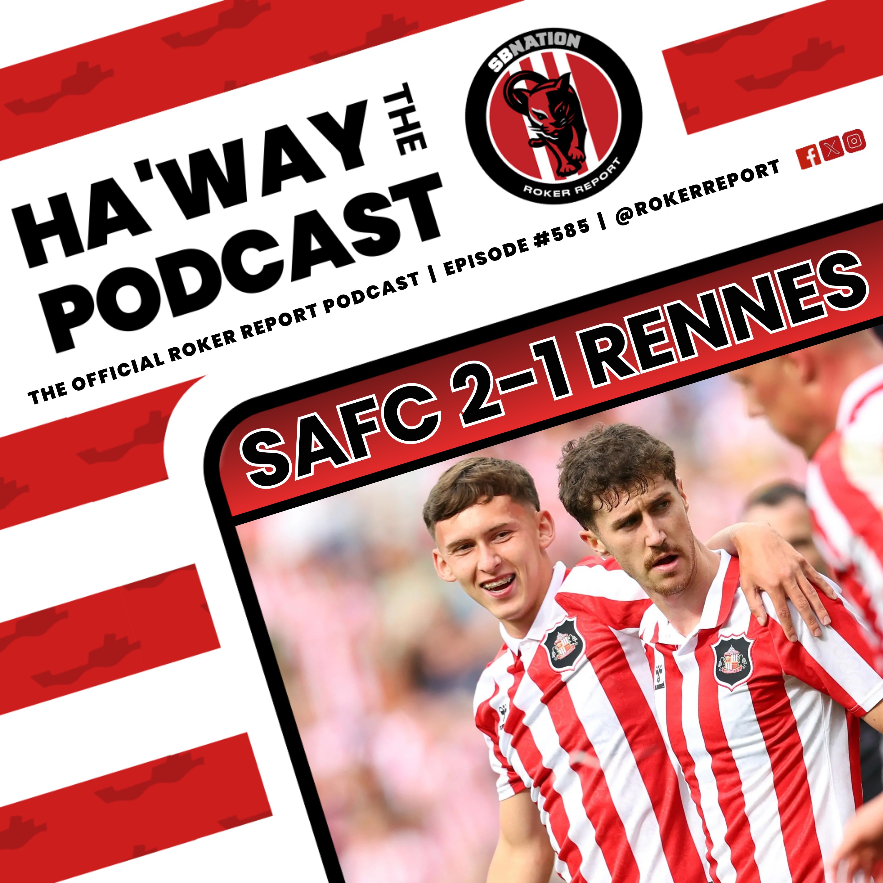 Haway The Podcast | PUBCAST | SAFC 2-1 Rennes | Sunderland Utterly Dominant!