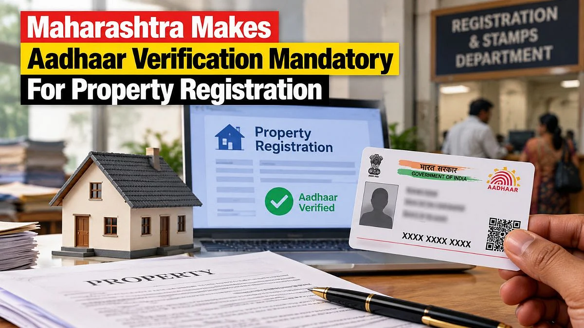 Maharashtra Govt Makes Aadhaar Verification Mandatory For Property Registration From October 1