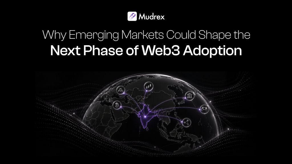 Why Emerging Markets Could Shape the Next Phase of Web3 Adoption