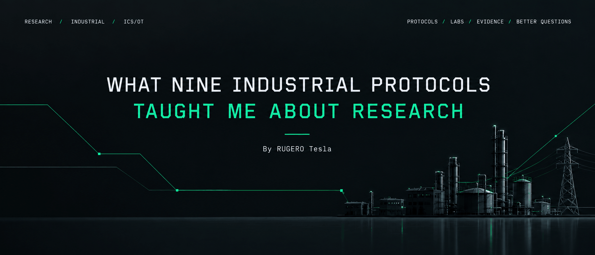 Nine OT Protocol Investigations Later, My Lab Got Smaller and My Research Got Better
