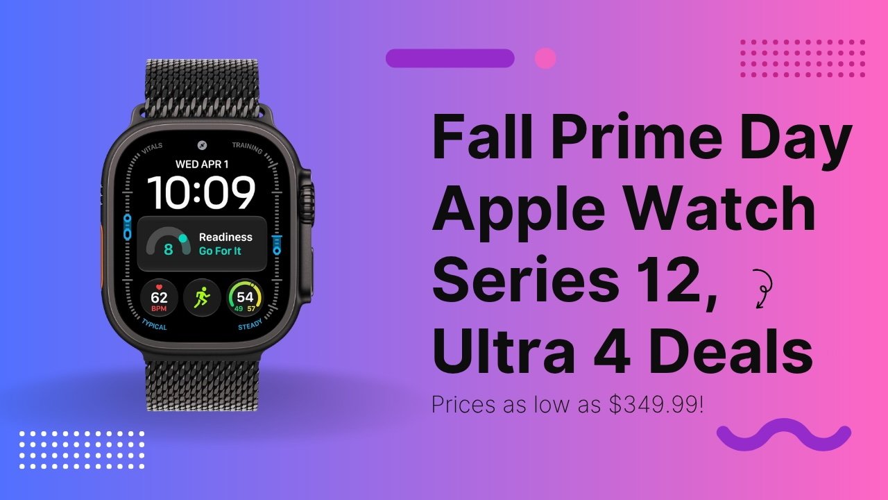 Apple Watch Prime Day deals drive Series 12 down to $349, $100 off Ultra 4