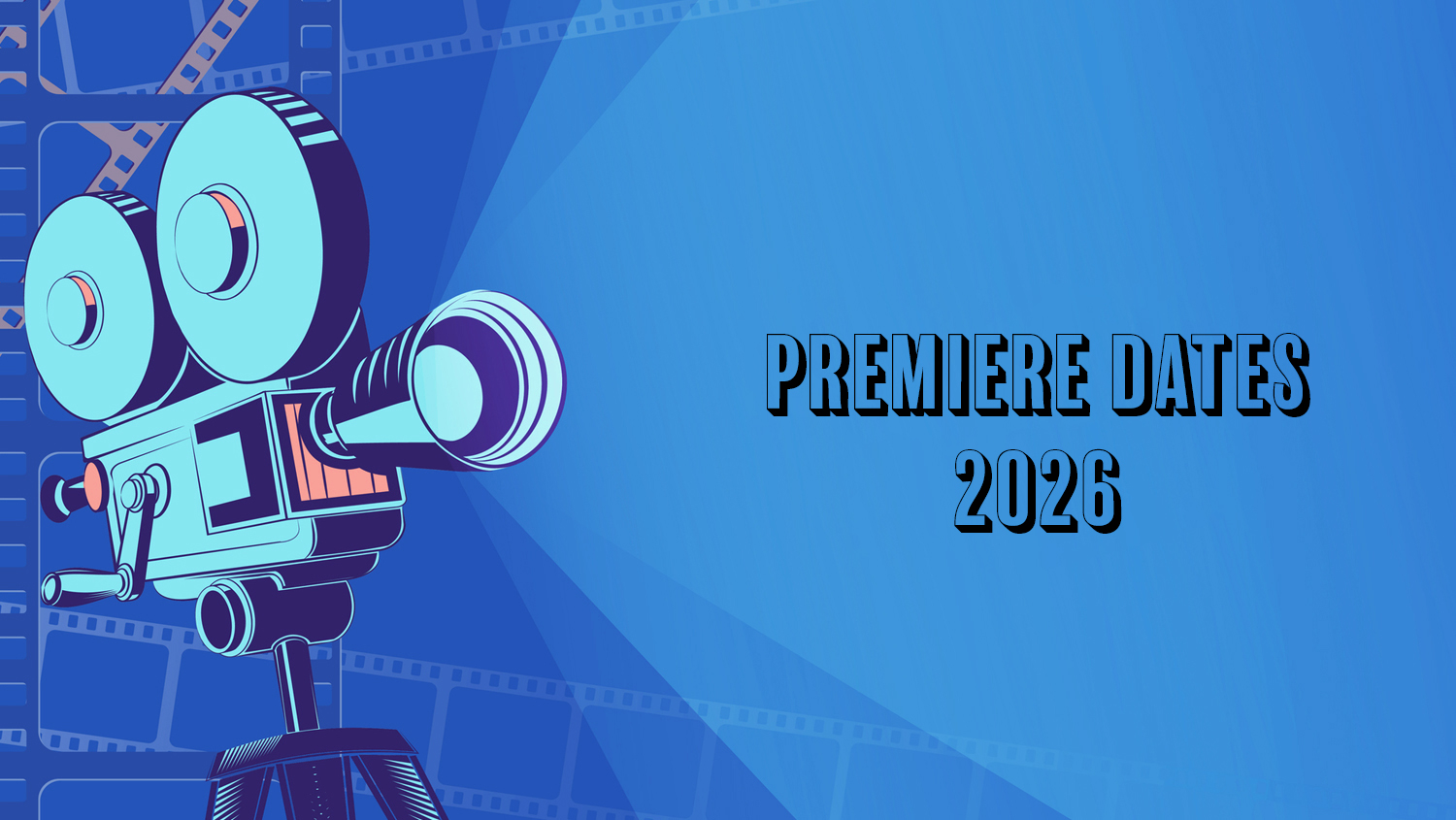 2026 Premiere Dates For New & Returning Series On Broadcast, Streaming & Cable