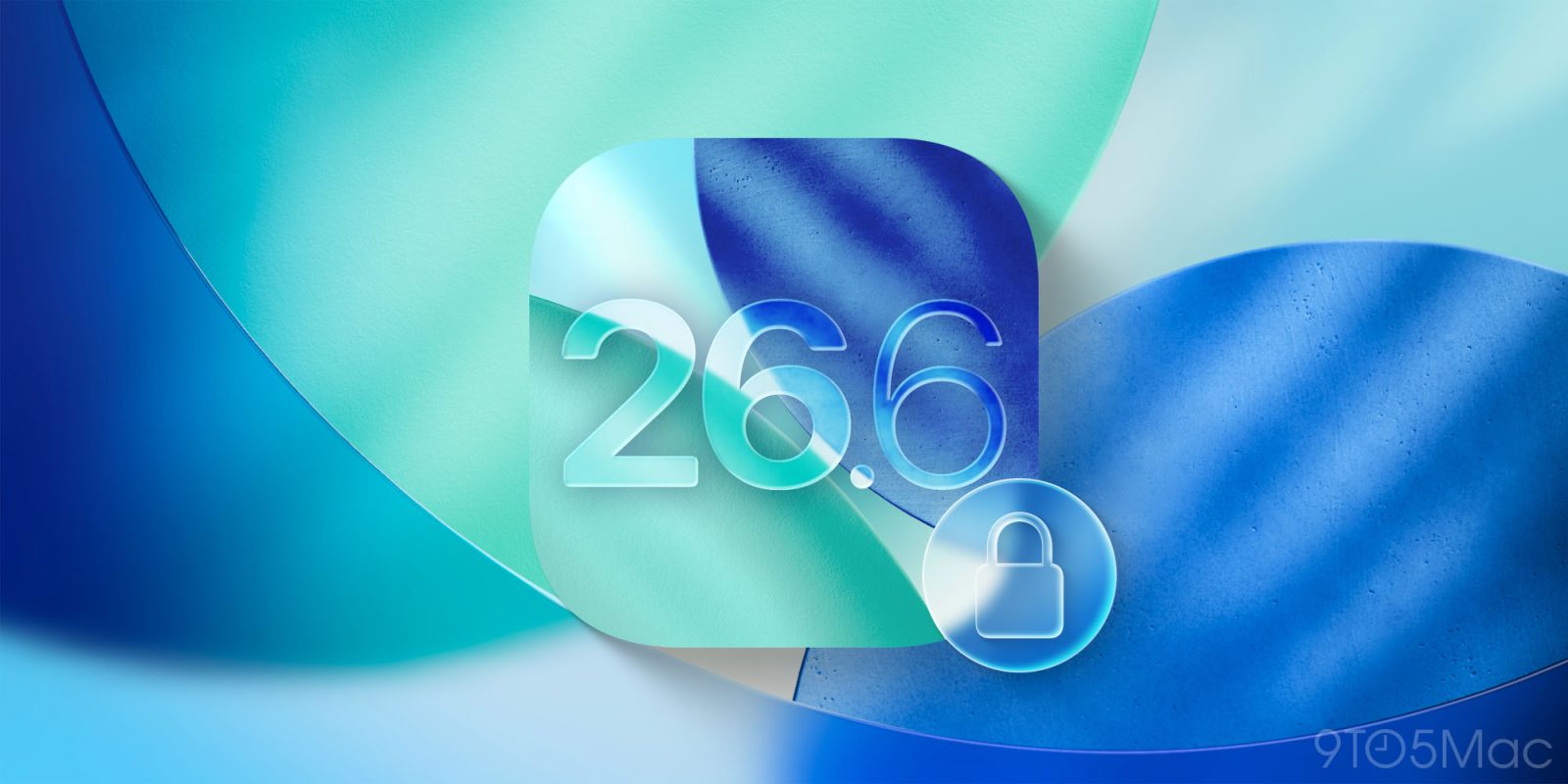 iOS 26.6.1 has fixes for 20+ security issues on iPhone, details here