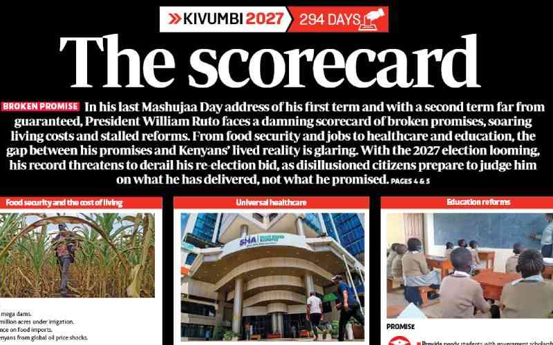 The scorecard: Ruto's 'land of glory' promise remains a pipe dream as Kenyans grope in uncertainty