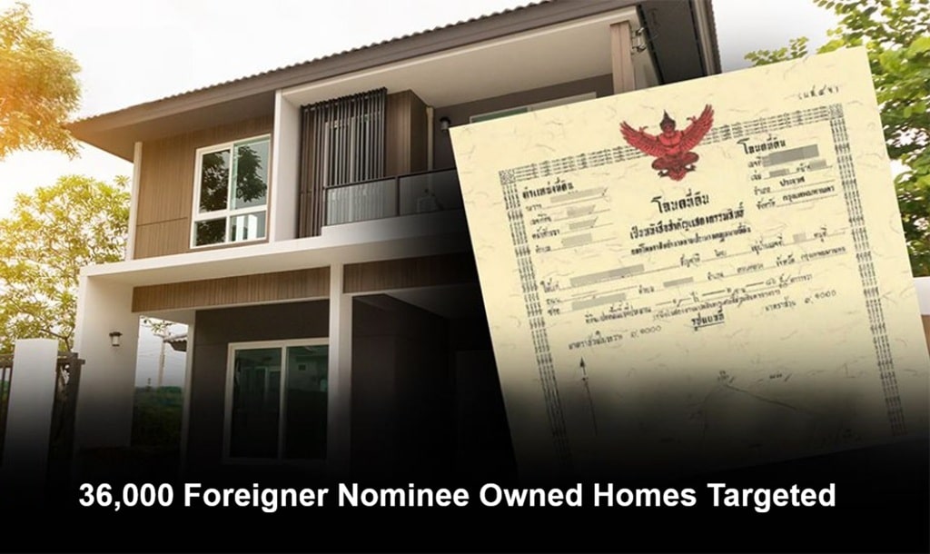 Thailand Investigates 36,000 Foreigner Nominee Owned Homes