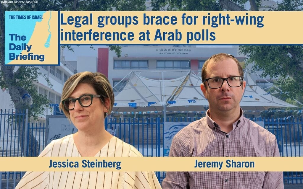 Daily Briefing Oct. 26: Legal groups brace for right-wing interference at Arab polls
