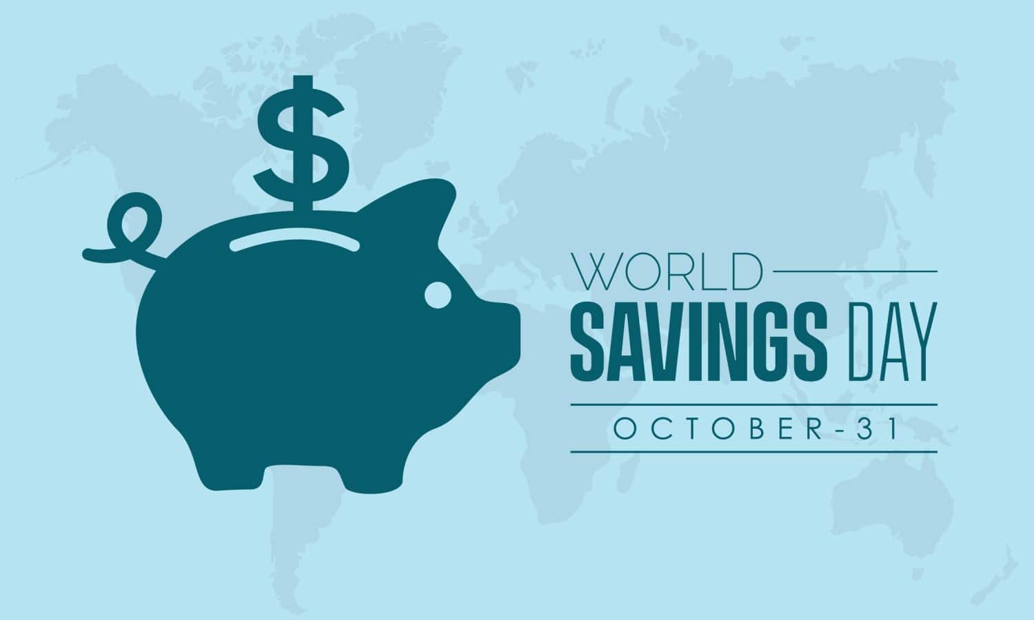 World Savings Day: Financial responsibility doesn’t start and end with saving