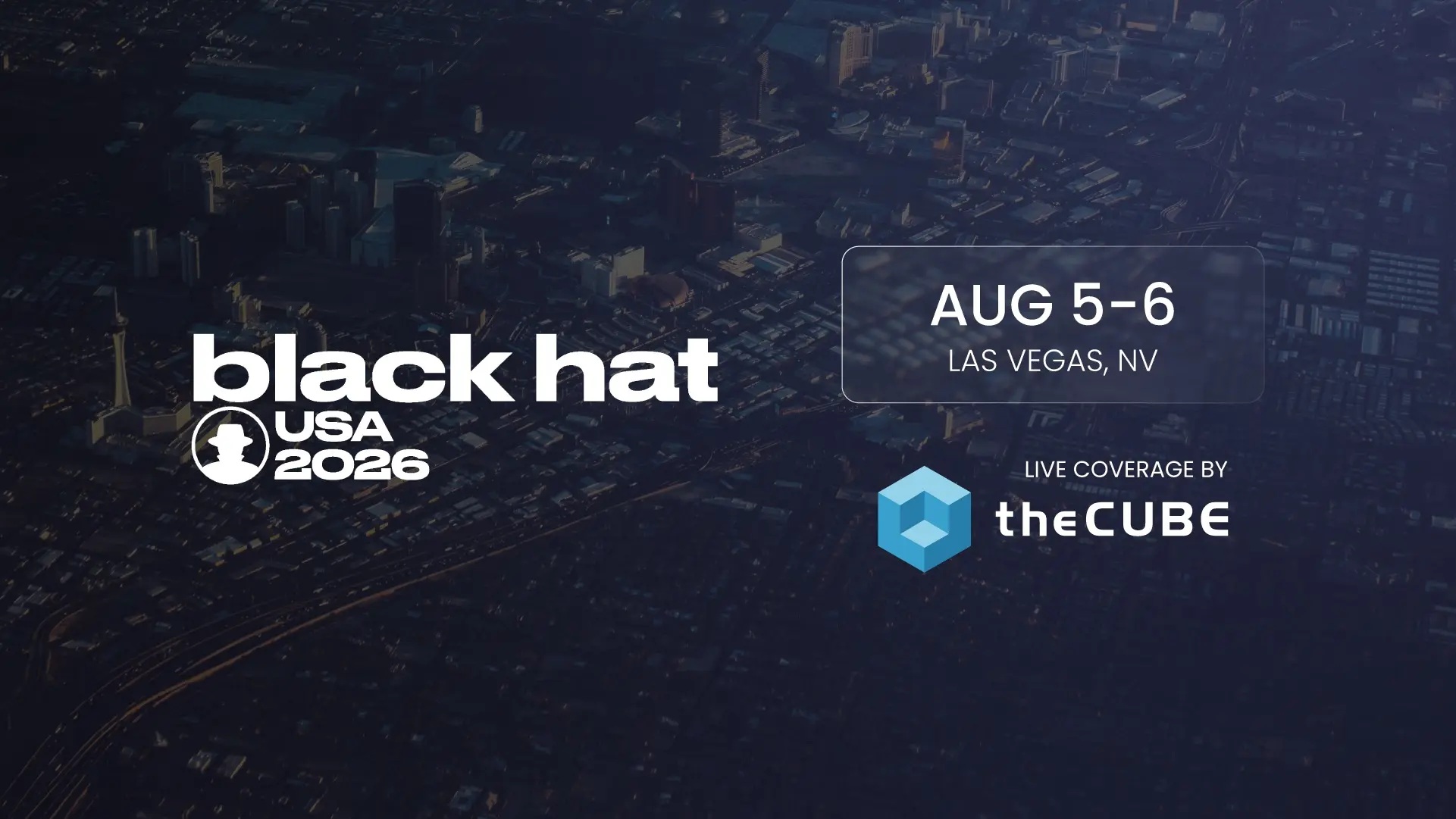 What to expect during Black Hat USA: Join theCUBE Aug. 5-6
