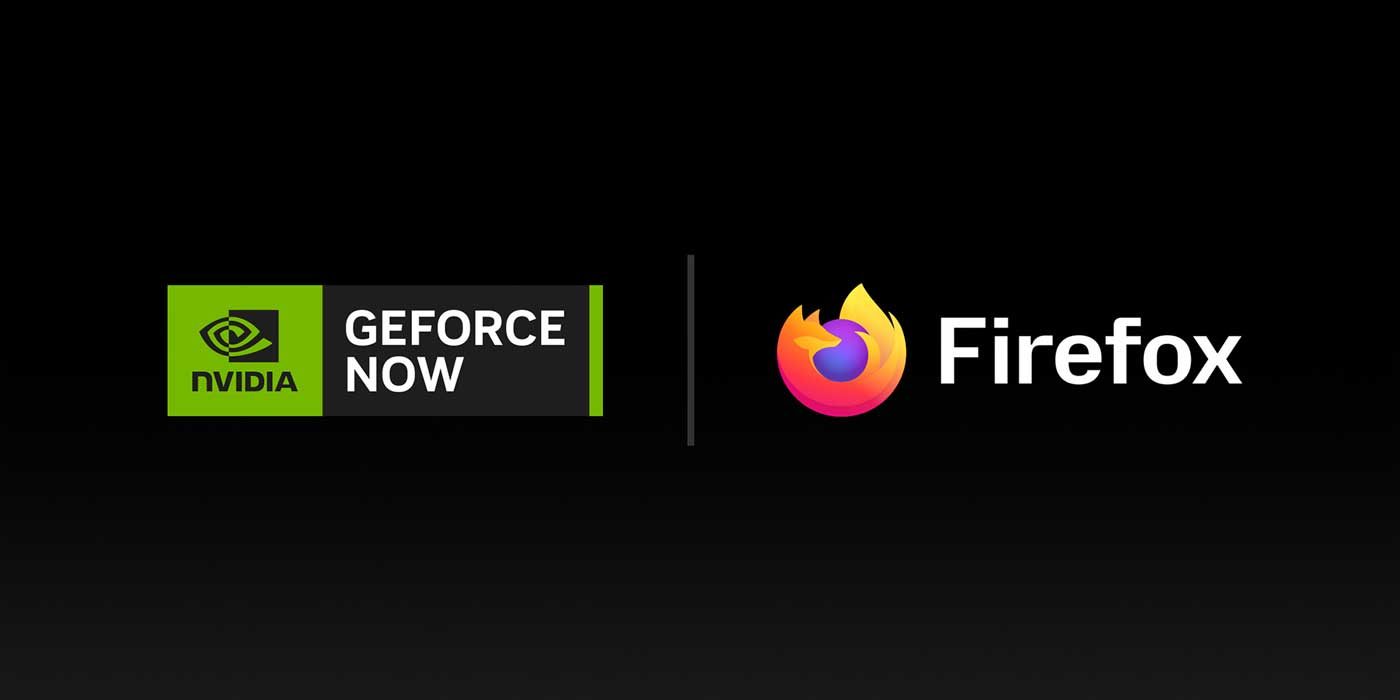 GeForce Now adds Firefox support five years after Chrome, now live