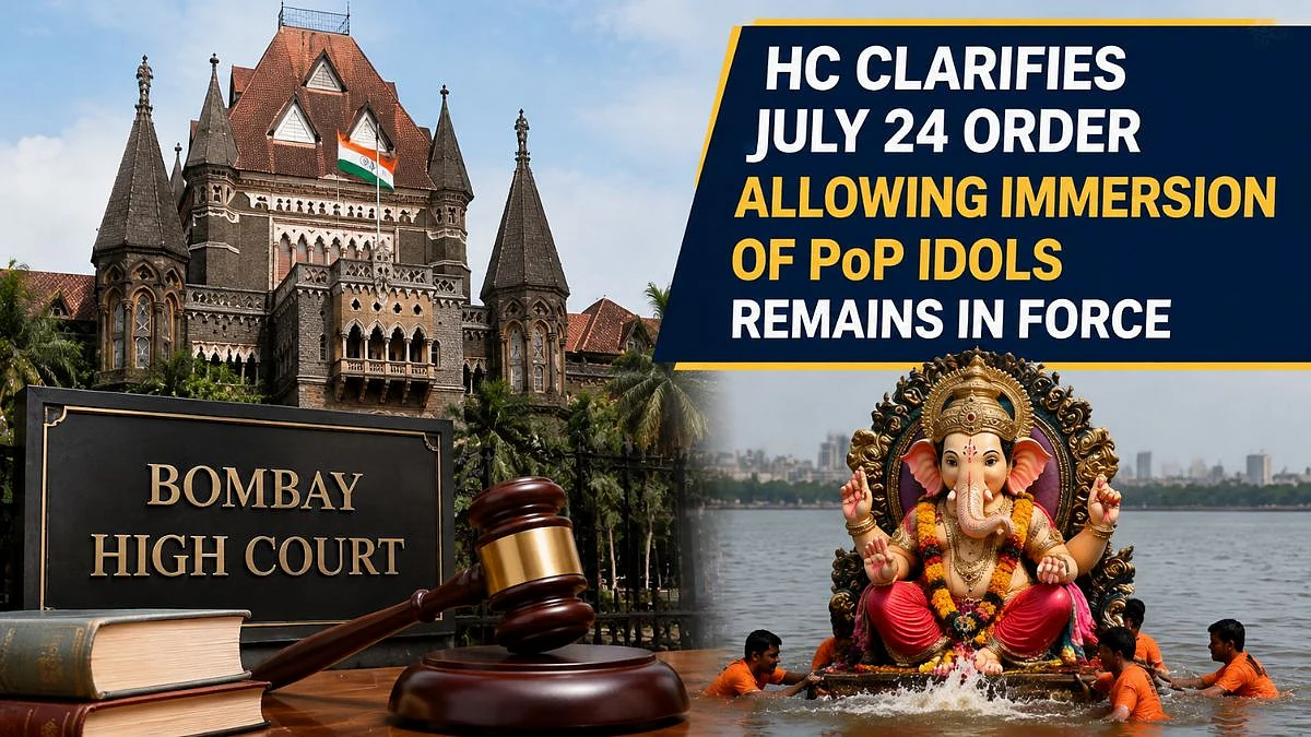 Bombay HC Clarifies July 24 Order Allowing PoP Idol Immersion In Natural Water Bodies Remains In Force