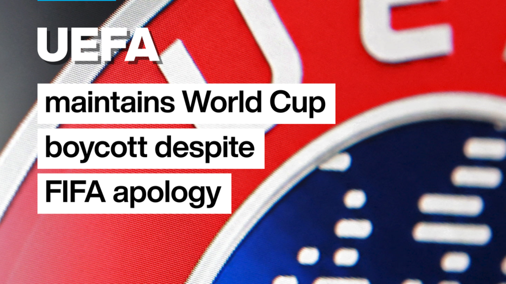 #UEFA maintains #WorldCup boycott despite #FIFA apology