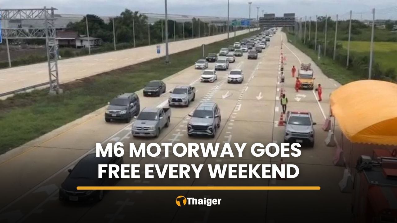 M6 Motorway to Bangkok goes free every weekend from August 21