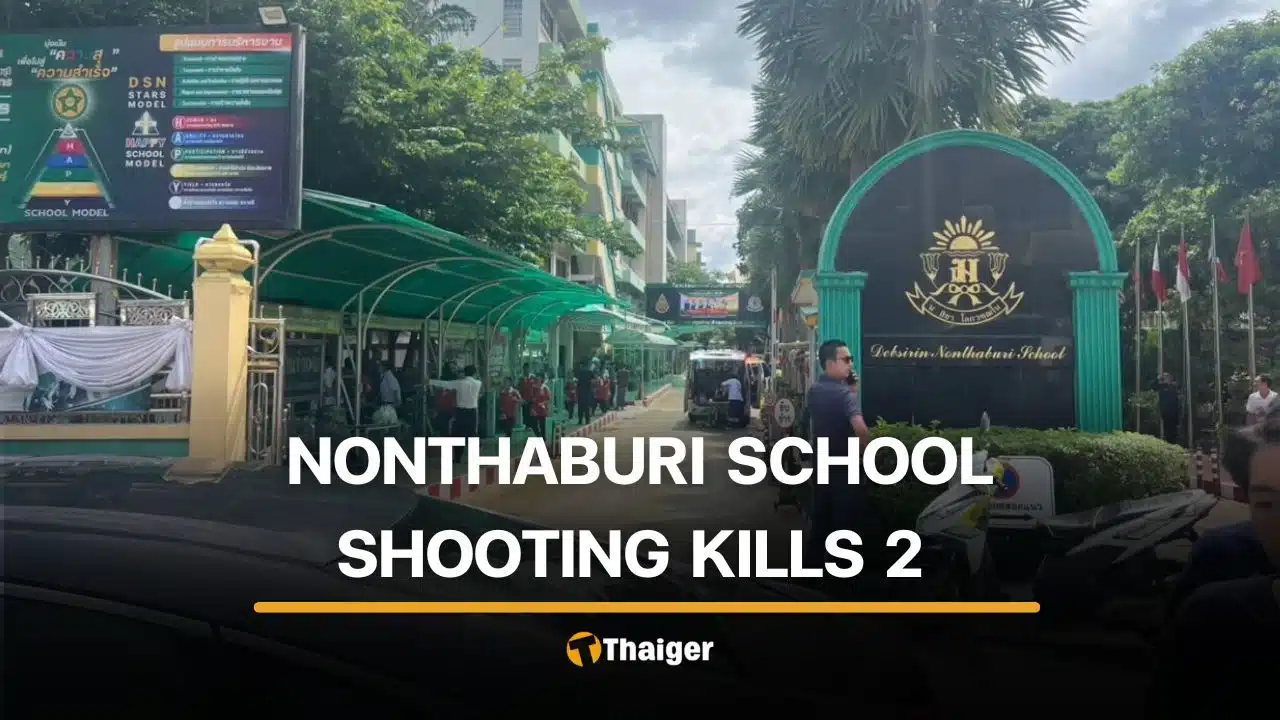 2 teachers reported dead at Nonthaburi school shooting