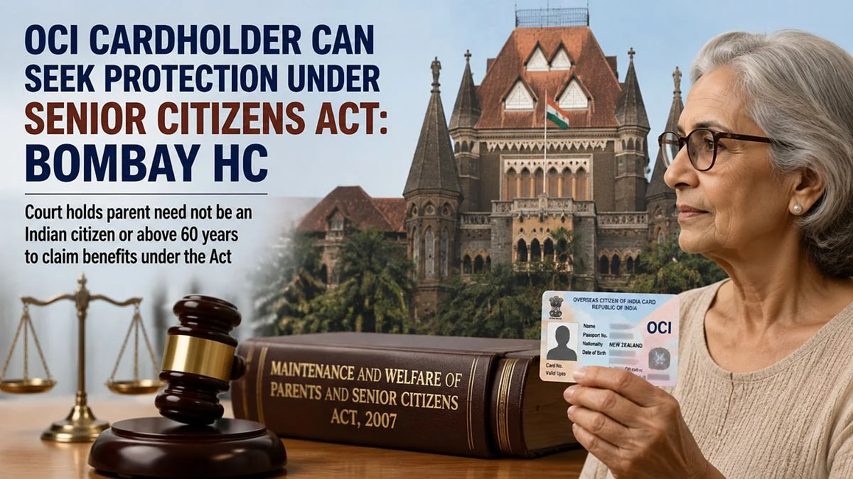 Bombay HC Rules OCI Cardholder Can Seek Protection Under Senior Citizens Act
