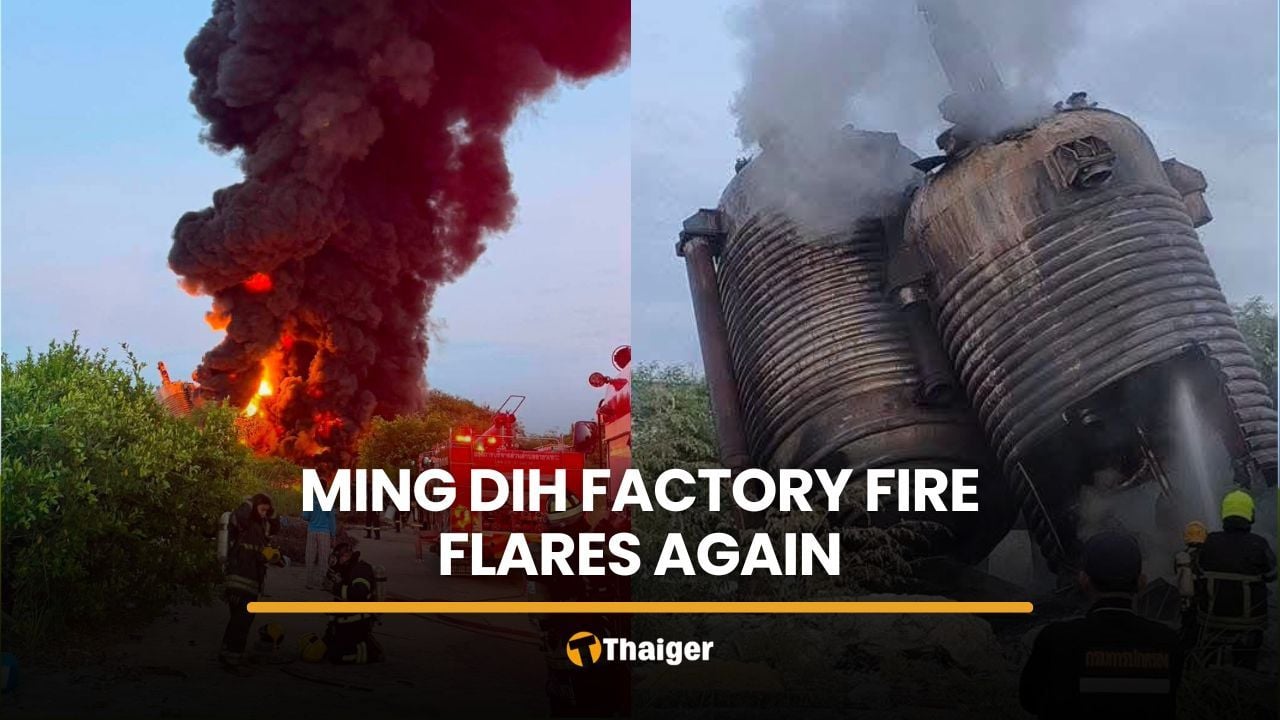 Ming Dih Chemical factory fire flares again in Samut Prakan