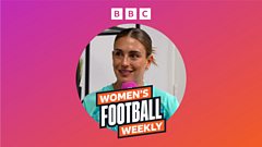 BBC Women's Football Weekly