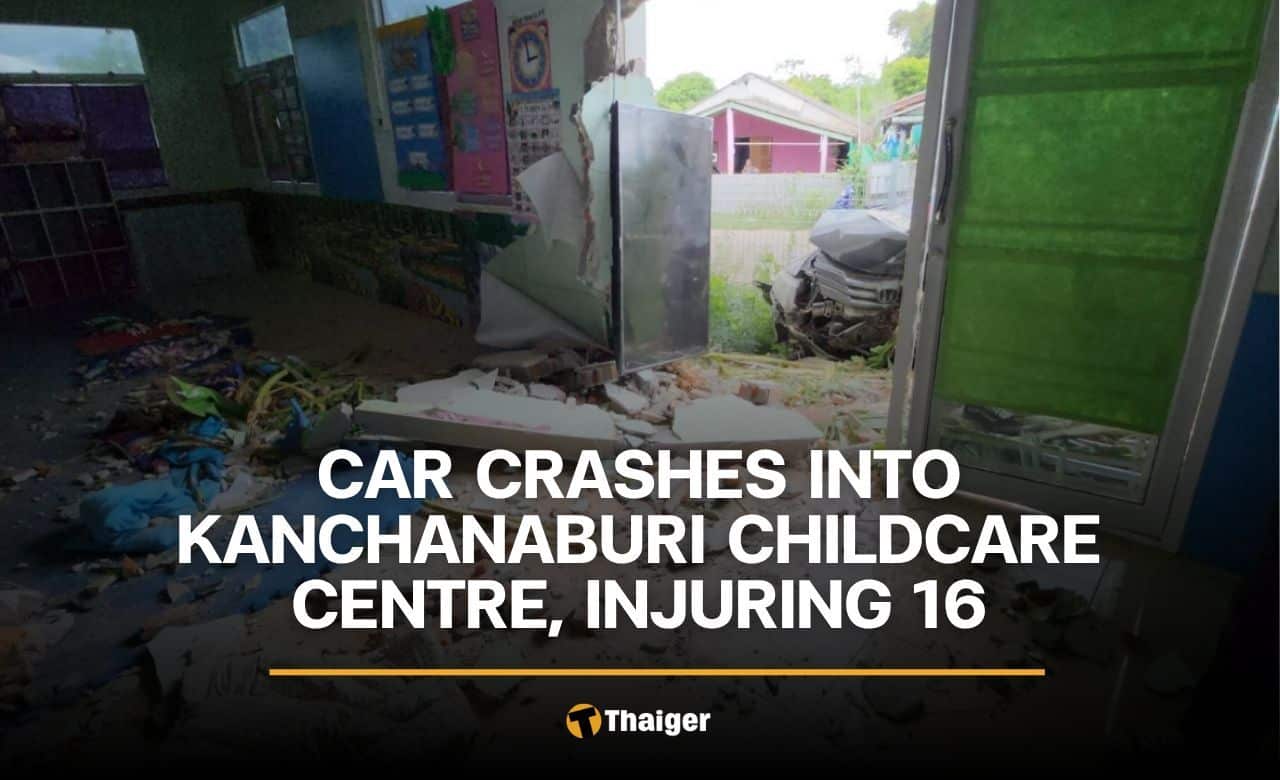 Car crashes into Kanchanaburi childcare centre, injuring 16 (video)