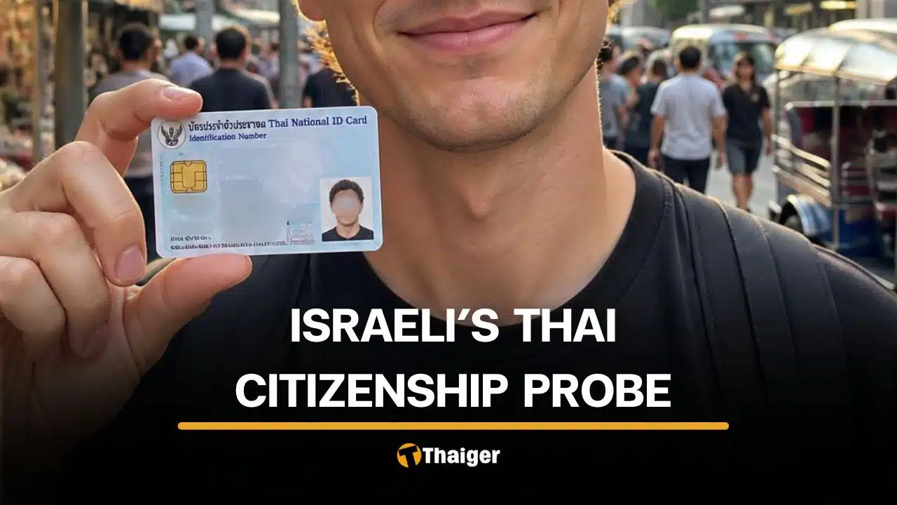 Interior Ministry investigates Thai citizenship of Israeli national in Phuket