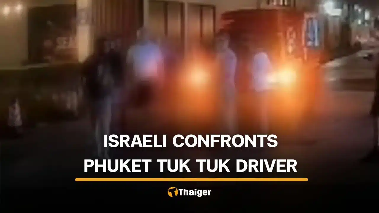 Israeli family allegedly threatens and attempts to attack Phuket tuk tuk driver