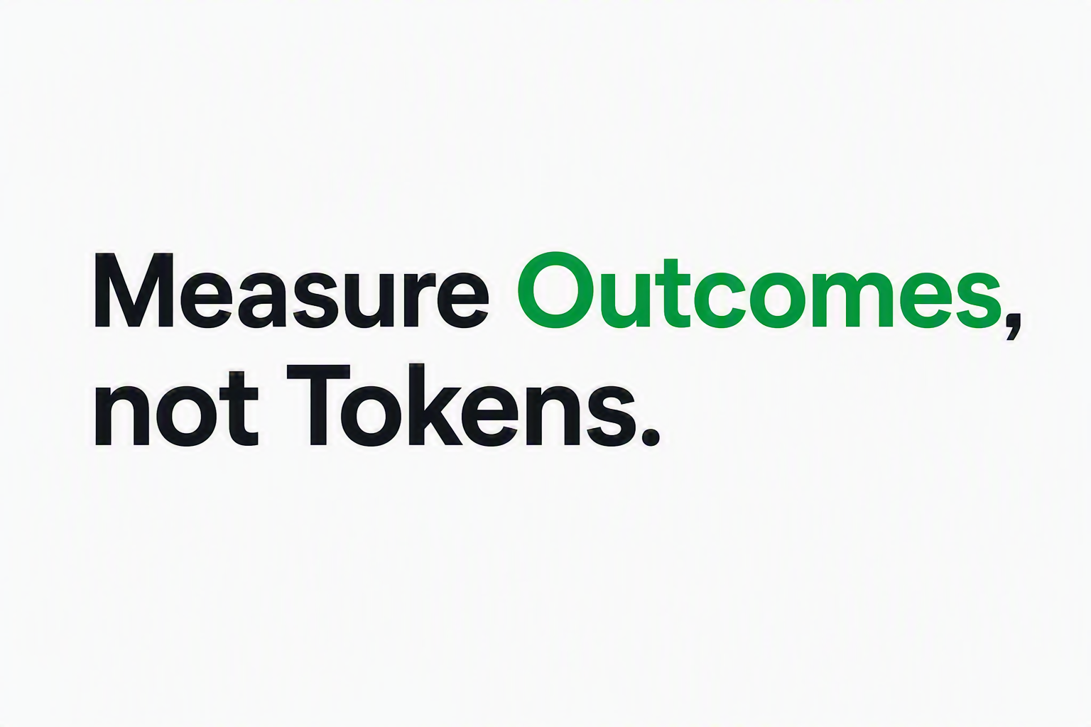 AI Companies Should Stop Charging for Tokens and Start Charging for Outcomes