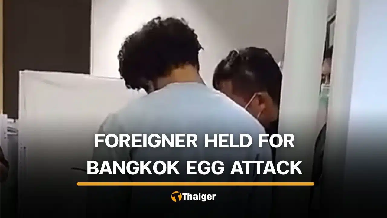 Foreign egg throwing suspect arrested in Bangkok