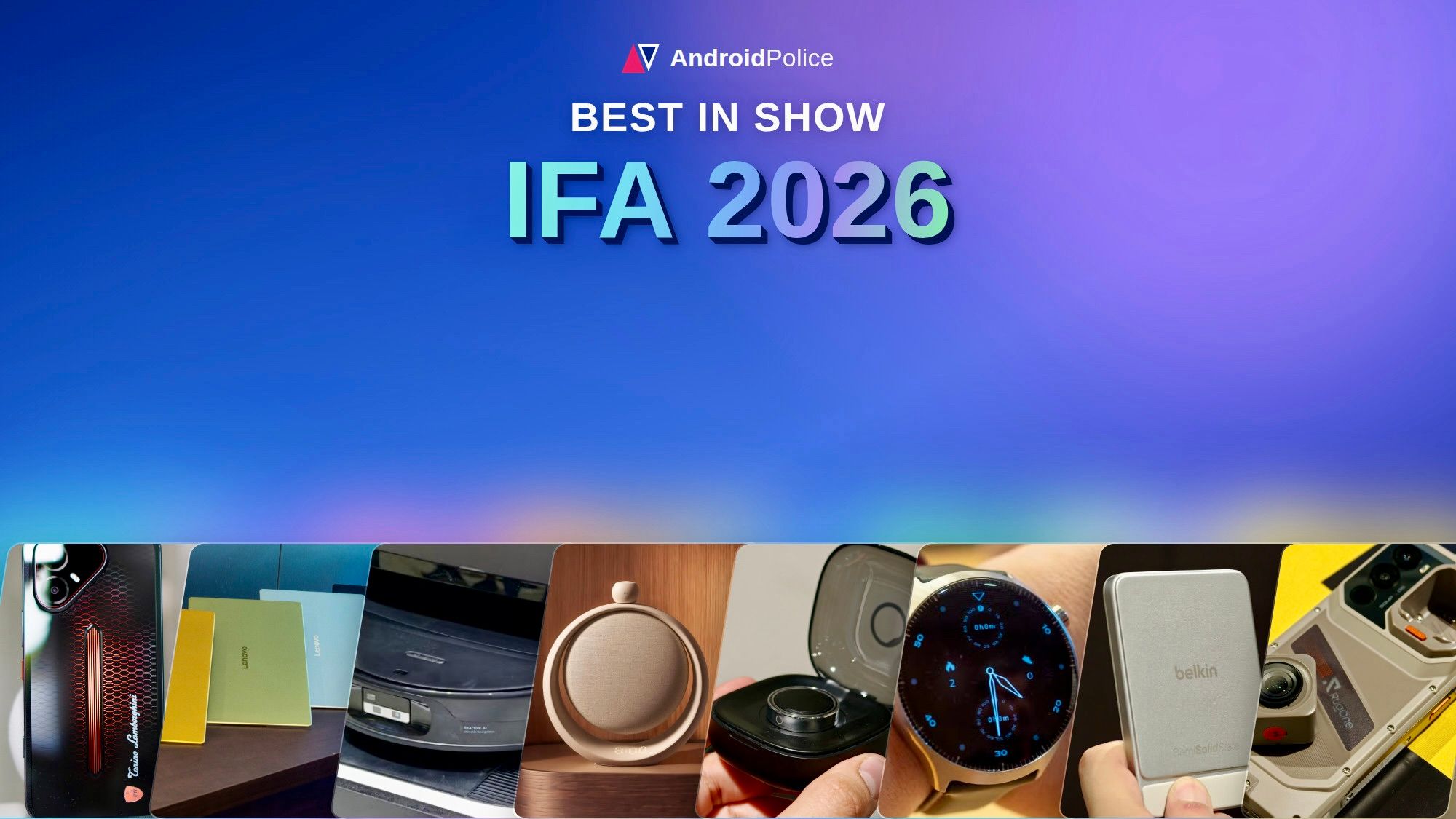 IFA 2026 Best in Show: Android Police's top picks for Europe's largest tech event