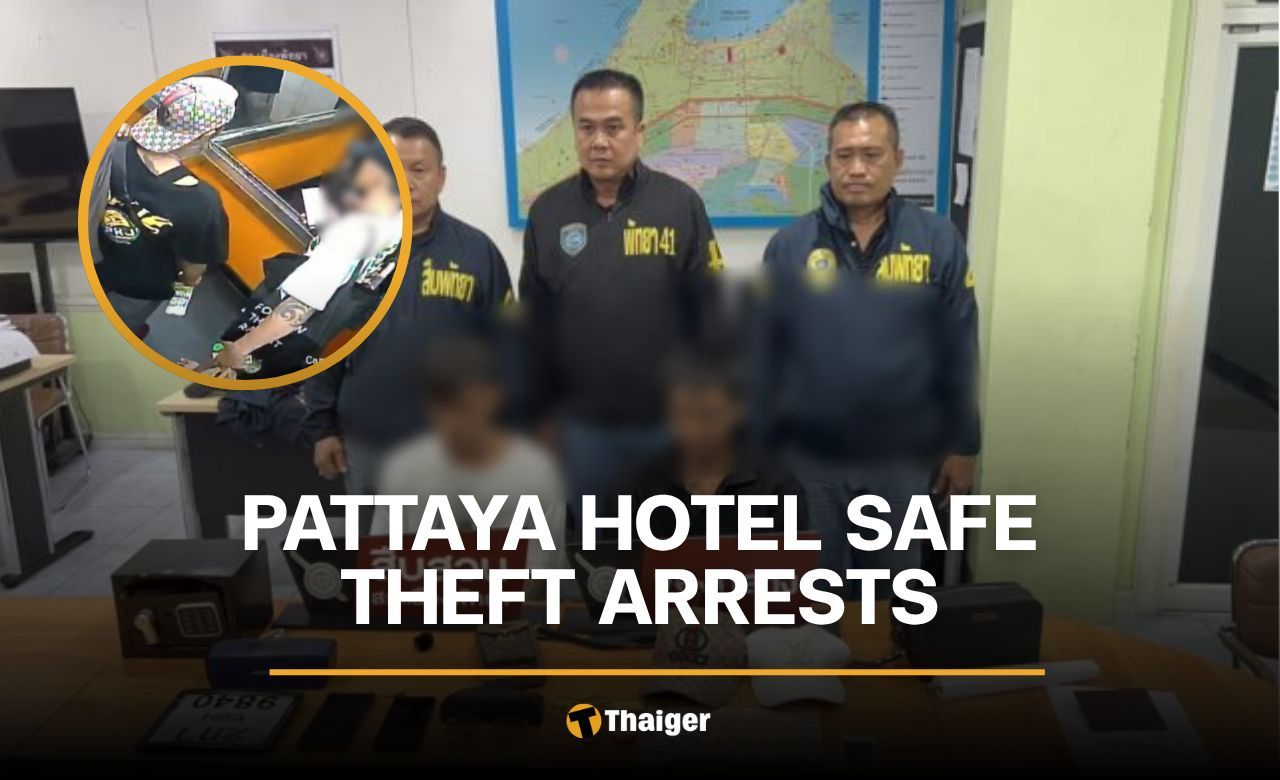 Pattaya police arrest two men over hotel safe theft
