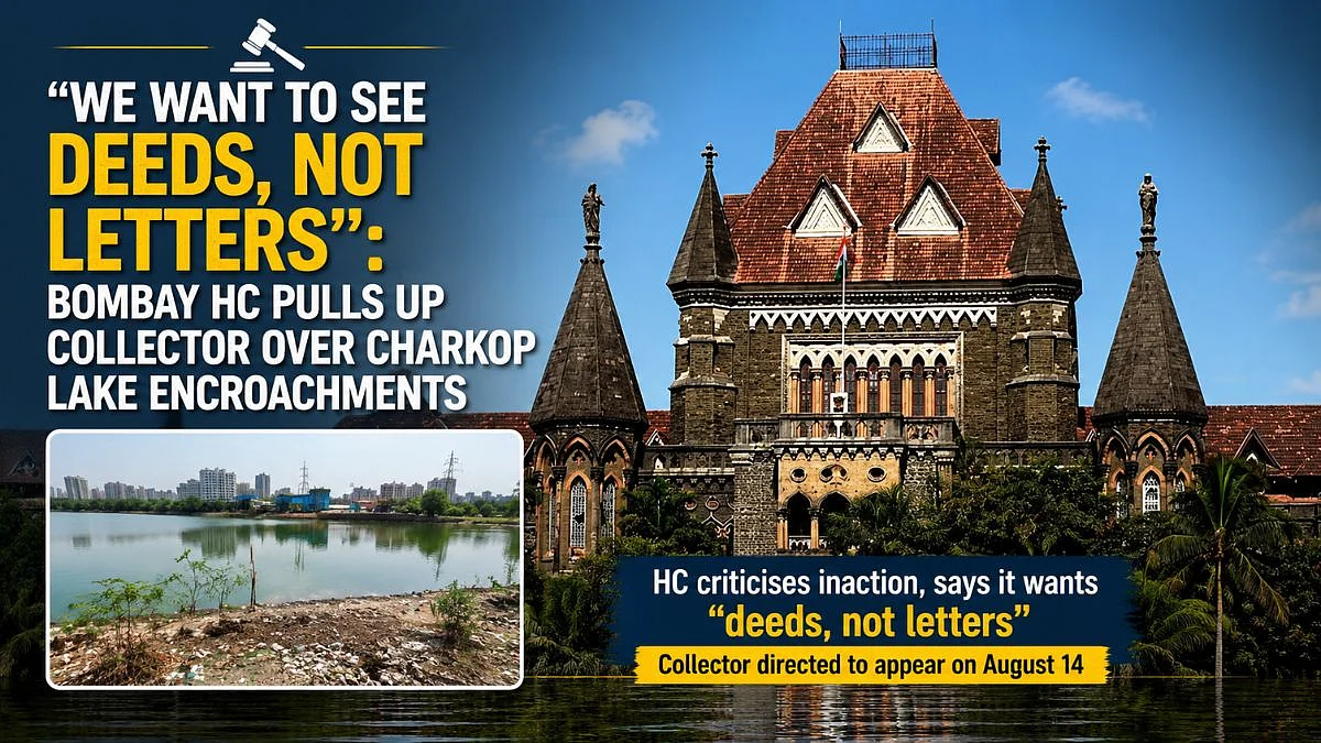 'We Want To See Deeds, Not Letters': Bombay HC Pulls Up Collector Over Charkop Lake Encroachments