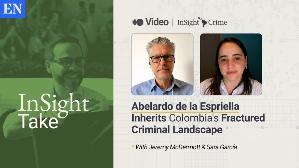The InSight Take: Abelardo de la Espriella Inherits Colombia’s Fractured Criminal Landscape