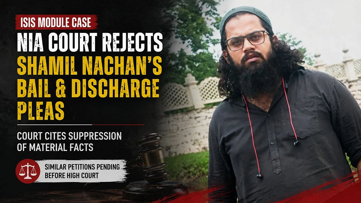 Mumbai ISIS Module Case: NIA Court Rejects Shamil Nachan’s Bail And Discharge Pleas, Cites Suppression Of Material Facts