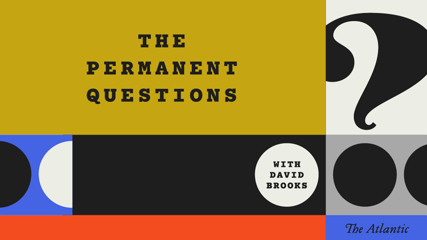 <em>The Atlantic </em>Launches New Weekly Video Podcast, <em>The Permanent Questions </em>With David Brooks