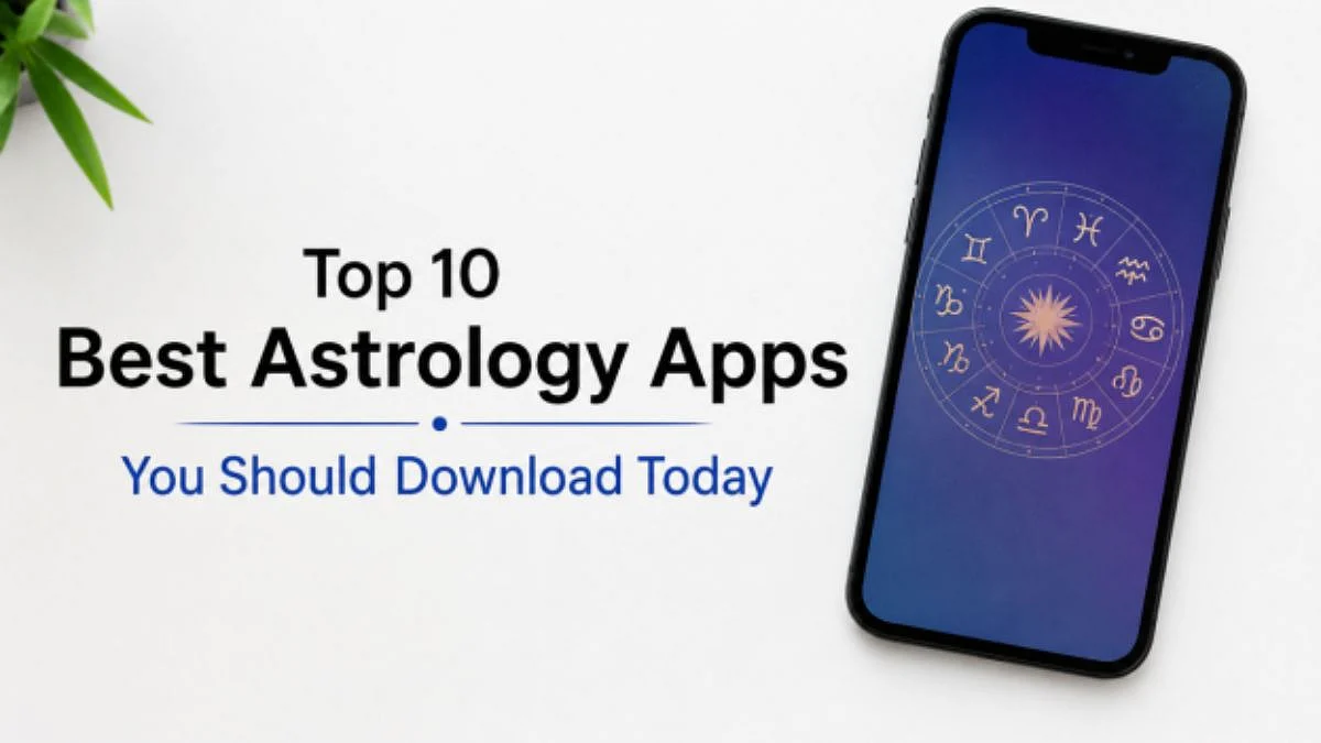 Top 10 Best Astrology Apps You Should Download Today