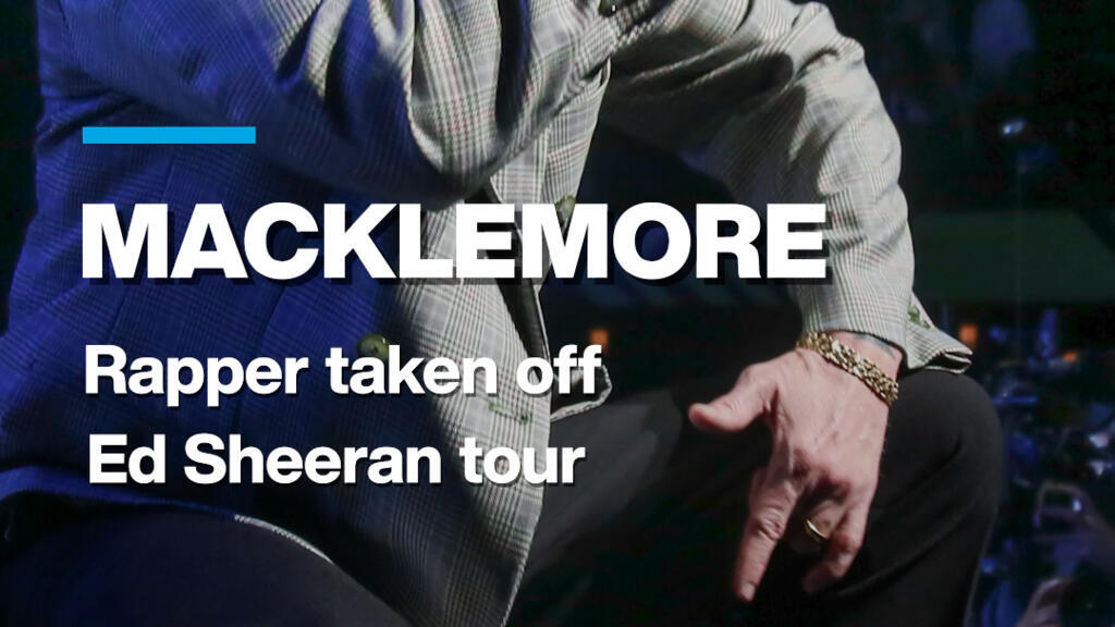 Macklemore taken off Ed Sheeran's US tour
