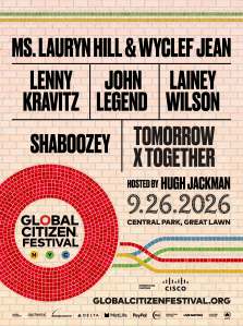 Lauryn Hill & Wyclef Jean, TOMORROW X TOGETHER, Lenny Kravitz & Lainey Wilson to Headline 2026 Global Citizen Festival