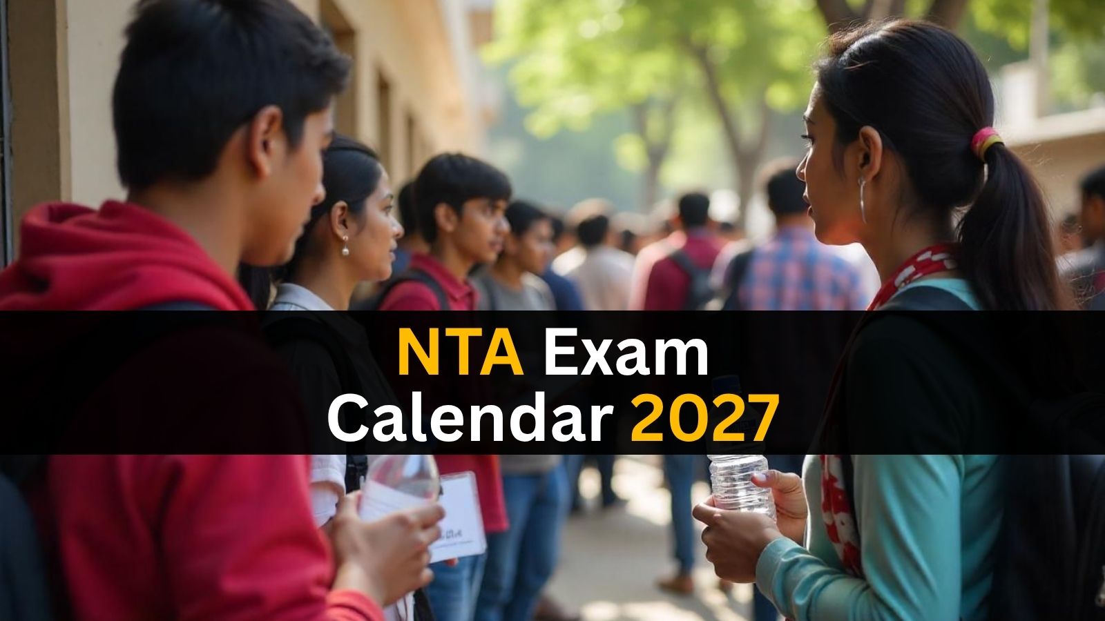 JEE Main 2027 from Jan 22, UGC-NET from Dec 14: Check full NTA schedule