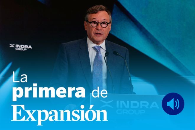 La Primera de Expansión sobre Indra, Santander, Nueva Zelanda, Paramount, Open AI y el yuan