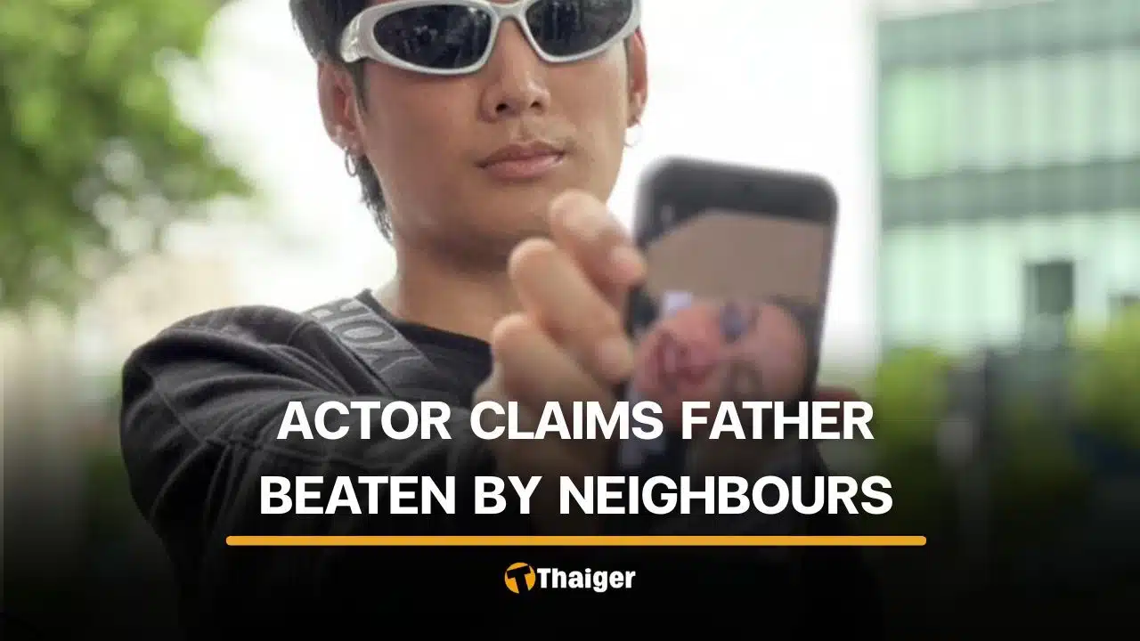 Thai actor claims father assaulted by gang, locals give conflicting accounts