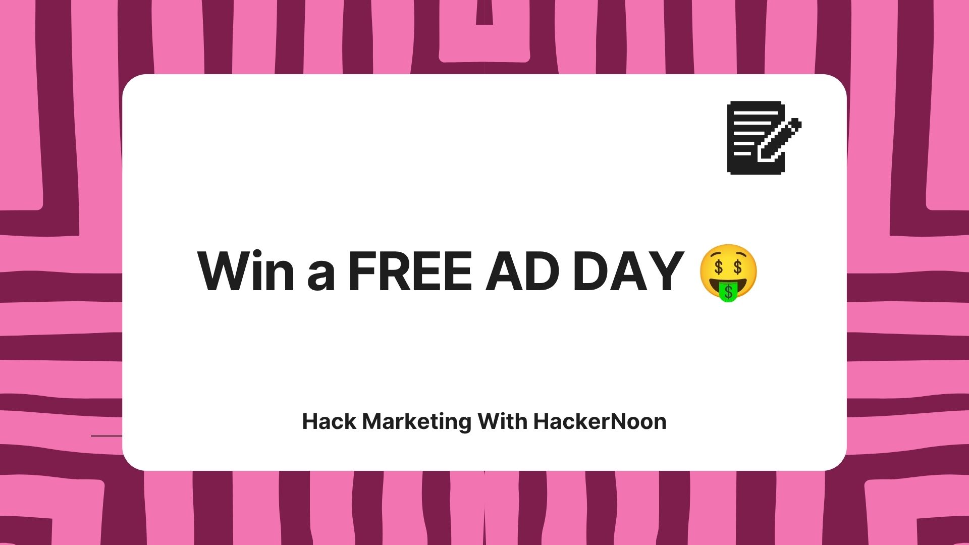Win 1 Free Day of Ad Space on The HackerNoon Newsletter