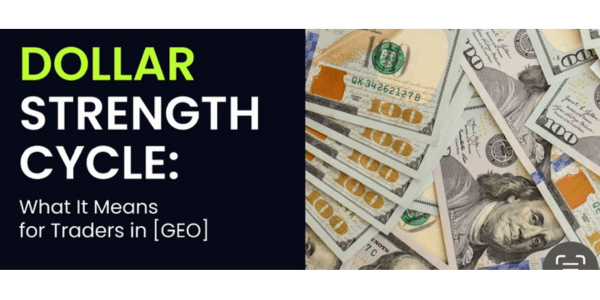 What dollar strength cycle mean for traders