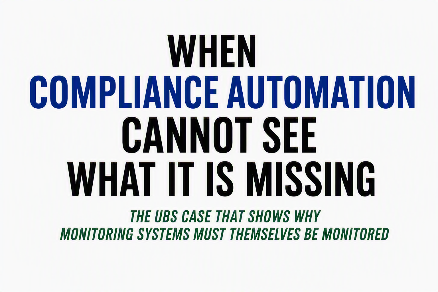 UBS’s $20 Million AML Fine Exposes a Blind Spot in Automated Monitoring