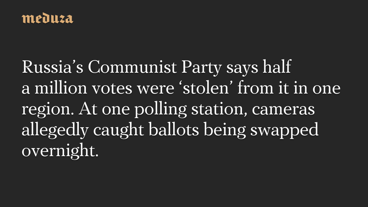 Russia’s Communist Party says half a million votes were ‘stolen’ from it in one region. At one polling station, cameras allegedly caught ballots being swapped overnight.