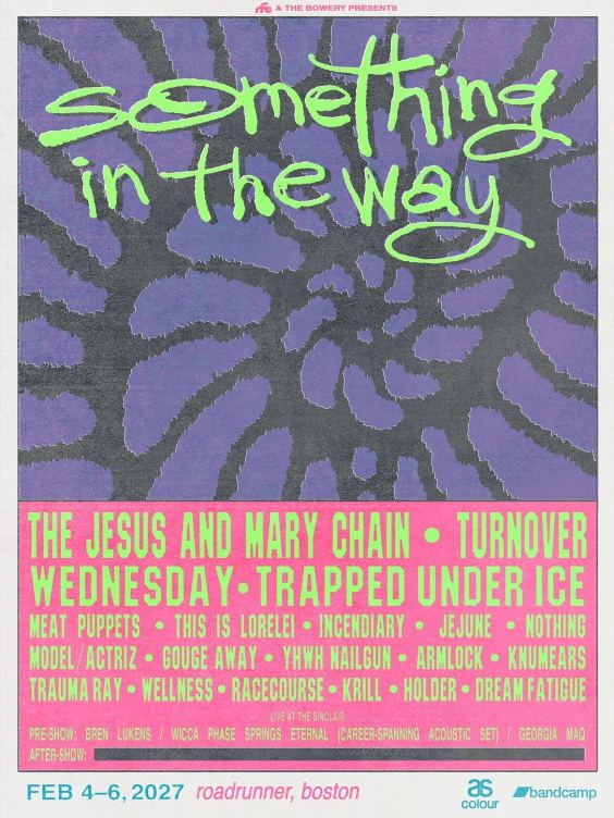 Something In The Way 2027 Has JAMC, Turnover, Wednesday, TUI, More