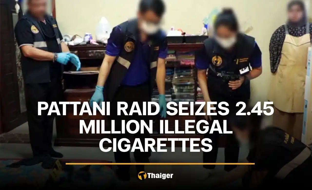 Pattani raid seizes 2.45 million illegal cigarettes